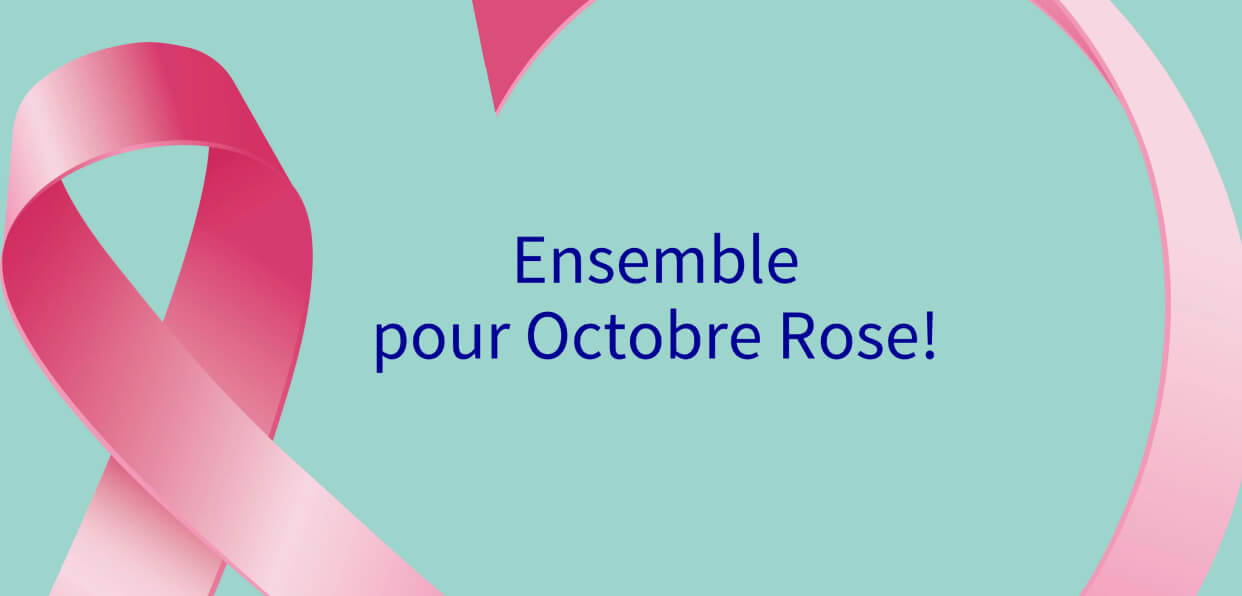 ENSEMBLE POUR OCTOBRE ROSE !